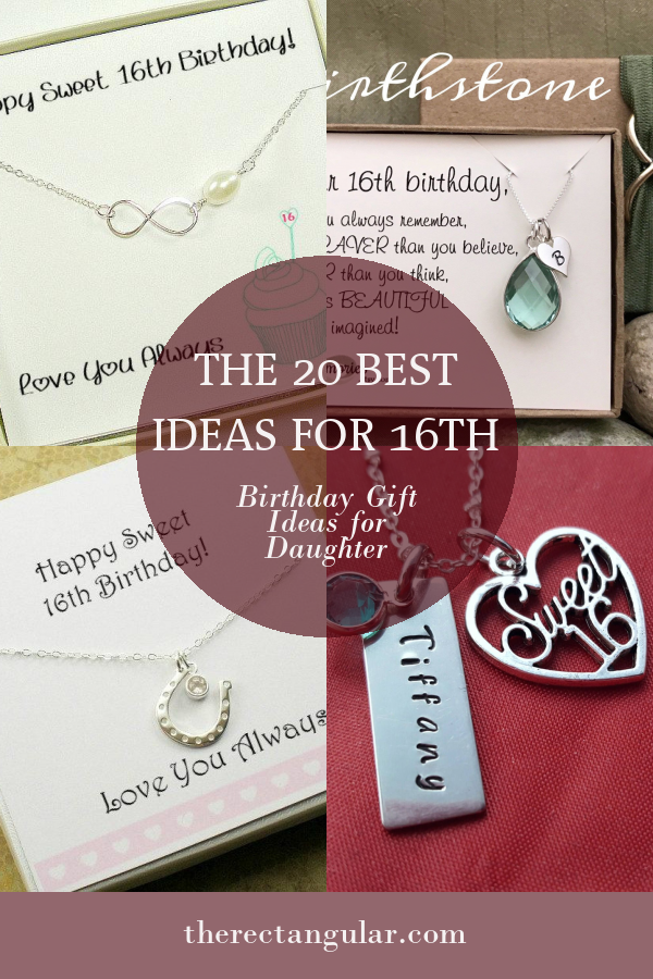 The 20 Best Ideas for 16th Birthday Gift Ideas for Daughter - Home